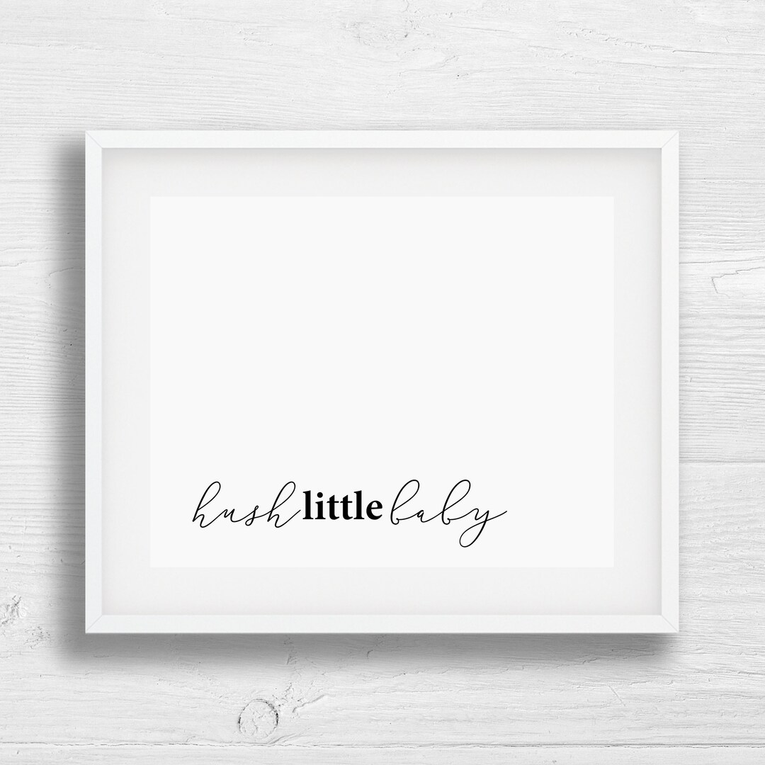 Hush Little Baby Printable Wall Art Nursery Typography - Etsy