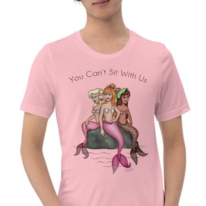 You Can&#39;t Sit With Us T-Shirt