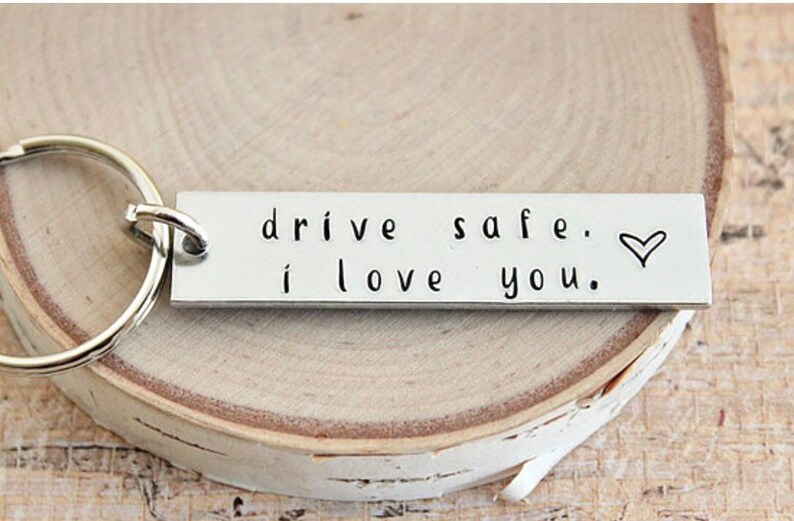 Drive Safe I Love You Keychain Sweet 16 Gift Drive Safe Etsy