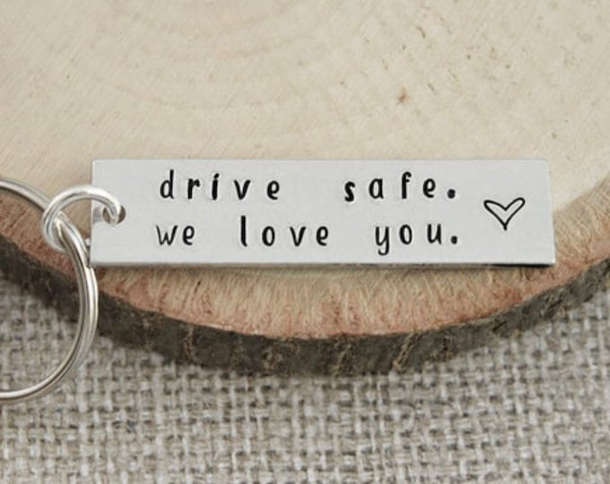 Drive Safe I Love You Keychain Sweet 16 Gift Drive Safe Etsy