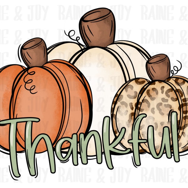 Thankful png, Cute pumpkins png, pumpkin png, Thanksgiving png , fall Sublimation designs downloads, png files for Sublimation, png files