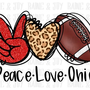 Peace love Ohio png, Football Sublimation designs downloads, Football png, png files for sublimation, Sublimation Designs downloads
