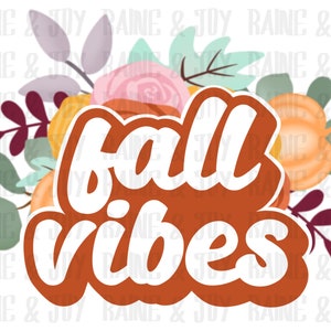 Fall flowers png, Fall vibes png,  Happy fall png, Fall png, Autumn png, Sublimation designs downloads, png files for Sublimation, png files