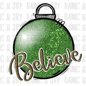 Believe png, ornament png, Christmas Sublimation designs downloads, Christmas png, png files for sublimation, Sublimation Designs downloads