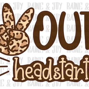 Peace out headstart png, Último día de escuela png, Niñas graduación png, Escuela png archivos para sublimación, diseño de sublimación, archivos png