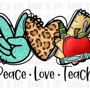 Peace love teach png, back to school png, teacher png, School printable, school png, sublimation designs download, png files for sublimation