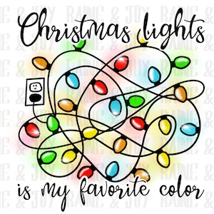 My favorite color is Christmas lights png, kids Christmas png, Sublimation designs downloads, Christmas png, png files for sublimation, png