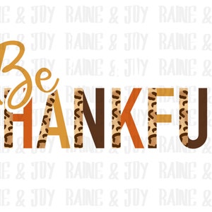 Be thankful png, fall vibes png, leopard, Thanksgiving png, Fall png, Autumn png, Sublimation designs downloads, png files for Sublimation