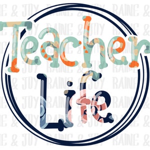 Teacher life png, Teacher png, School png, First day of school png, Teacher design, Sublimation designs downloads, PNG files for sublimation