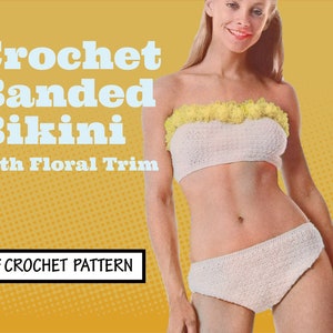 May include: Crochet Banded Bikini with Floral Trim - PDF Crochet Pattern. A white crochet bikini with yellow floral trim. The bikini top is a bandeau style and the bottom is a high-waisted style.