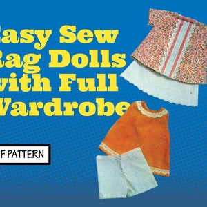 May include: A PDF pattern for sewing easy rag dolls with a full wardrobe. The image shows two doll outfits, one with a floral print top and white skirt, and the other with an orange top and white shorts. The text "Easy Sew Rag Dolls with Full Wardrobe" and "PDF Pattern" is visible.
