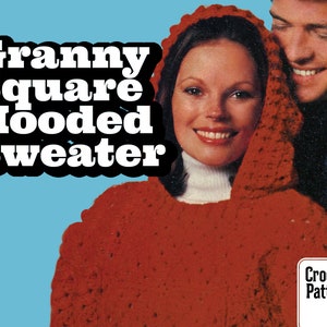 May include: A crochet pattern for a hooded sweater made with granny squares. The pattern features a close-up of a woman wearing a red hooded sweater and a man wearing a blue hooded sweater. The text "Crochet Pattern" is visible in the bottom right corner.
