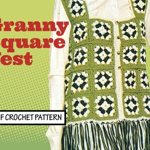 May include: A crochet vest pattern featuring a granny square design in green, white and black. The vest has a fringe trim and is shown on a model wearing a white shirt. "PDF CROCHET PATTERN" is written on the image.