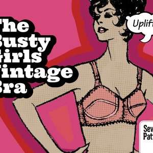 Könnte beinhalten: Ein Vintage-BH-Schnittmuster mit einer Retro-Illustration einer Frau, die einen rosa BH trägt. Der Text "The Bust Girls Vintage Bra" und "Uplifting!" ist im Bild enthalten. Der Text "Sewing Pattern" ist ebenfalls im Bild enthalten.