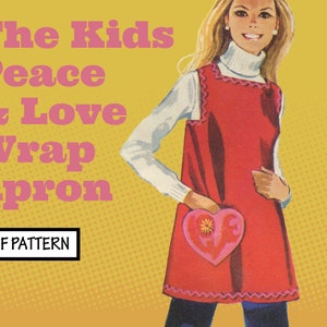 May include: A PDF pattern for a red wrap apron with a pink heart pocket that says "Peace & Love". The text "The Kids Peace & Love Wrap Apron" is at the top of the image. The image is on a yellow background with a polka dot pattern.