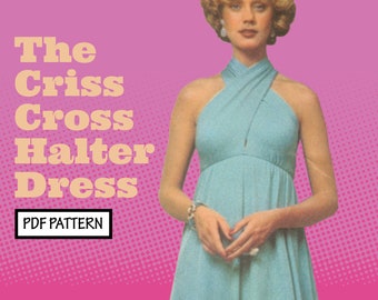 PATTERN Easy Sew Vintage Women Criss Cross Halter Formal Gown Party Dress 1970s Recreation Sewing Pattern instant digital PDF download