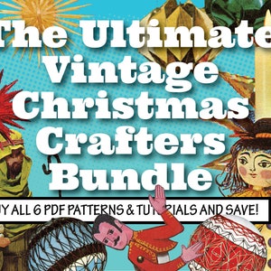 以下が含まれることがあります： 「The Ultimate Vintage Christmas Crafters Bundle」と「BUY ALL 6 PDF PATTERNS & TUTORIALS AND SAVE!」というテキストが書かれたカラフルな画像。画像には、赤い星、金の星、白いろうそく、人形など、さまざまなビンテージクリスマスのクラフトが描かれています。