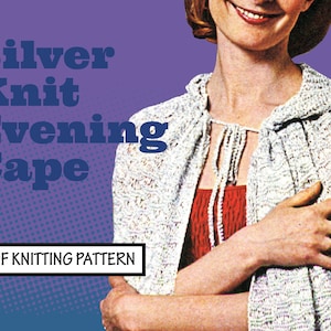 Easy Vintage KNITTING Pattern Knit Silver Evening Cape fine chunky knit design wide hood goth PDF Instant Digital Download Retro '70s