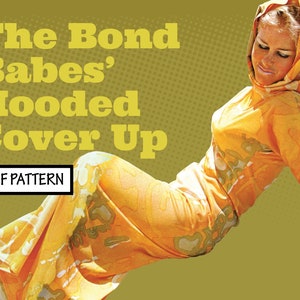 Op de afbeelding: Een gele capuchon-overgooier met een bloemenpatroon. De tekst "The Bond Babes' Hooded Cover Up" en "PDF PATTERN" is zichtbaar op de afbeelding.
