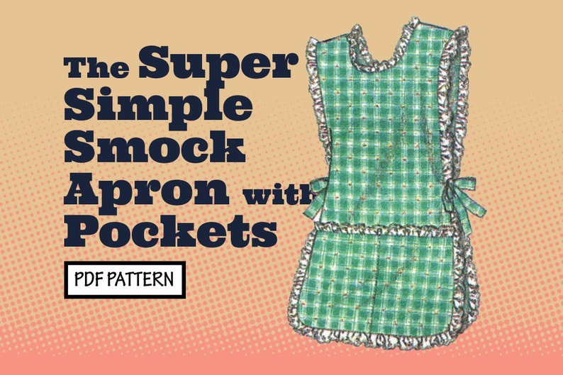 Może przedstawiać: Zielono-biały fartuch typu smock z falbanką i dwiema kieszeniami. Tekst "The Super Simple Smock Apron with Pockets" znajduje się nad fartuchem. Tekst "PDF PATTERN" znajduje się pod fartuchem.