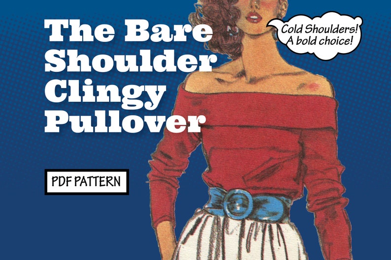 Puede incluir: Ilustraci&oacute;n de una mujer con un top rojo con hombros descubiertos, un cintur&oacute;n azul y una falda a rayas blancas y grises. El texto dice "The Bare Shoulder Clingy Pullover" y "Cold Shoulders! A bold choice!" sobre un fondo azul. Tambi&eacute;n se muestra "PDF PATTERN".