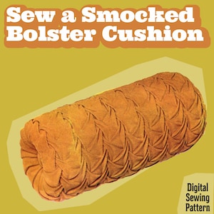 Könnte beinhalten: Ein orangefarbenes, gerüschtes Nackenkissen mit detaillierter, strukturierter Oberfläche. Das Bild enthält den Text "Sew a Smocked Bolster Cushion" und "Digital Sewing Pattern". Das Kissen ist vor einem gelb-grünen Hintergrund platziert.