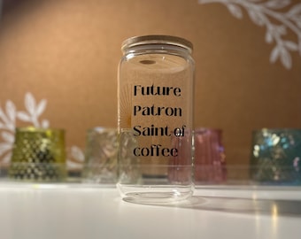 Future patron saint of coffee glass can
