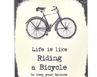 Life is like bicycle metal hanging Sign