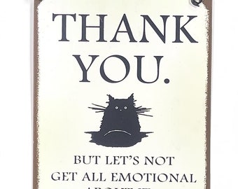 Cat Saying Thank you metal hanging Sign