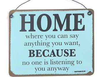 Home is best ? metal hanging Sign