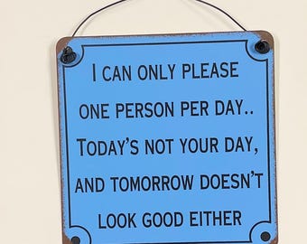 Please one time per day metal hanging Sign