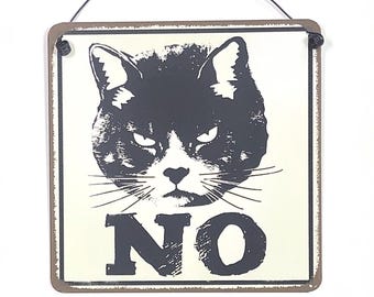 Naughty Cat says No? metal hanging Sign