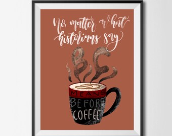 Coffee Quote Typography Digital Print | Graphics | Colored | Digital Download