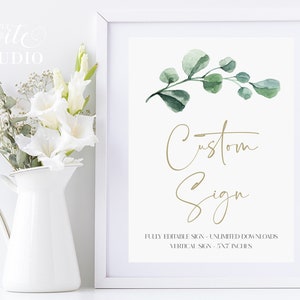 Custom Sign 8x10, Editable Greenery Sign, 5x7 Instant Download Sign, Baby Shower, Bridal Shower, Wedding, Eucalyptus Sign, EDITABLE Text B01