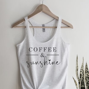 Coffee & Sunshine Tank Top, Cute Vacation Tank Top,  Inspirational Tank Top, Workout Tank, Gym Tank Top, Ink and Quotes
