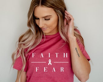 Faith Over Fear T-Shirt: Breast Cancer Survivor Gift