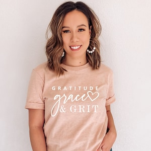 Gratitude Grace & Grit  Shirt, Christian Shirt, Inspirational Shirt, Women Easter Shirt, Gift for Her, Easter Gift, Ink and Quotes