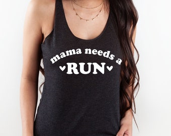 Mama Needs A Run Tank Top, Running Tank, Running Mama, Tank Top, Women, Mom Tank Top, Gift for Her, Ink and Quotes