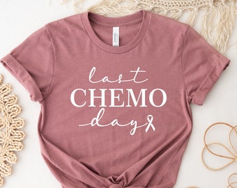 Last Chemo Day Shirt, Cancer Fight Shirt , Breast Cancer Shirt, Women Shirt, Pink October, Gift for a Cancer Fighter, Ink and Quotes