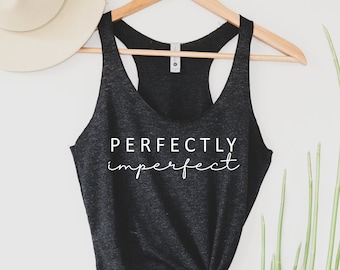 Perfectly Imperfect Tank Top, Yoga Tank Top , Yoga Inspirational Shirt , Women Workout Tank , Yoga Gift, Gym Tank Top, Ink and Quotes