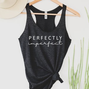 Perfectly Imperfect Tank Top, Yoga Tank Top , Yoga Inspirational Shirt , Women Workout Tank , Yoga Gift, Gym Tank Top, Ink and Quotes
