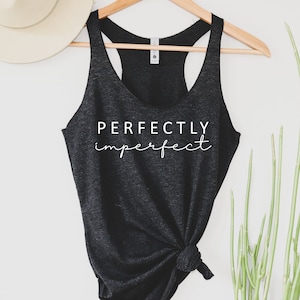 Perfectly Imperfect Tank Top Yoga Tank Top Yoga Inspirational Shirt Women Workout Tank Yoga Gift Gym Tank Top Ink and Quotes Etsy