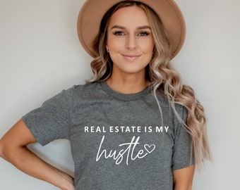 Real Estate Is My Hustle Shirt, Realtor T-Shirt, Real Estate Shirt, Realtor Gift, Women Shirt, Gift For Her,  Ink and Quotes