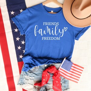 Friends Family Freedom Shirt, 4th Of July T-Shirt, Patriotic T-shirt, Cute Fourth Of July Shirt, Summer Shirt, Women Shirt, Ink and Quotes