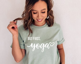 But First Yoga Shirt, Yoga Shirt, Yoga Lover Gift, Cute Yoga T-shirt,  Graphic Shirt, Women Yoga T-shirt, Gift for Her, Ink and Quotes 