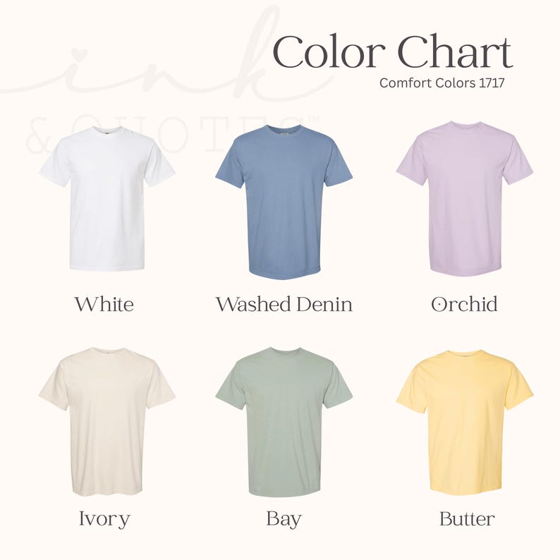 May include: Color chart of Comfort Colors 1717 t-shirts in six different colors: white, washed denim, orchid, ivory, bay, and butter. Each shirt is displayed on a light background, with the color name below each shirt.