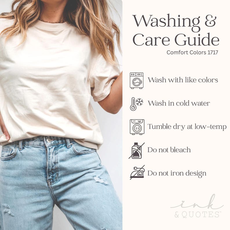 May include: A cream-colored t-shirt and light blue jeans are shown in this image. The shirt has a crew neck and short sleeves. Text on the right side of the image reads "Washing & Care Guide" with washing instructions and the brand name "ink & QUOTES".
