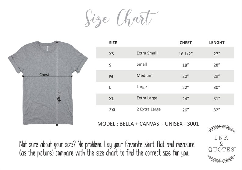May include: Size chart for a unisex t-shirt, showing measurements for chest and length in inches. Sizes include XS, S, M, L, XL, and 2XL. The model is Bella + Canvas - Unisex - 3001.