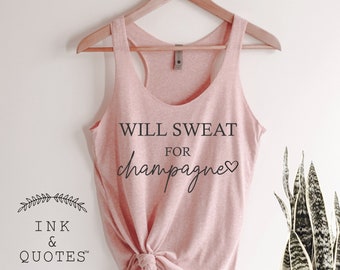 Will Sweat For Champagne Tank Top, Funny Gym Tank Top, Champagne Tank Top, Workout Tank Top, Champagne Lover Gift, Ink and Quotes