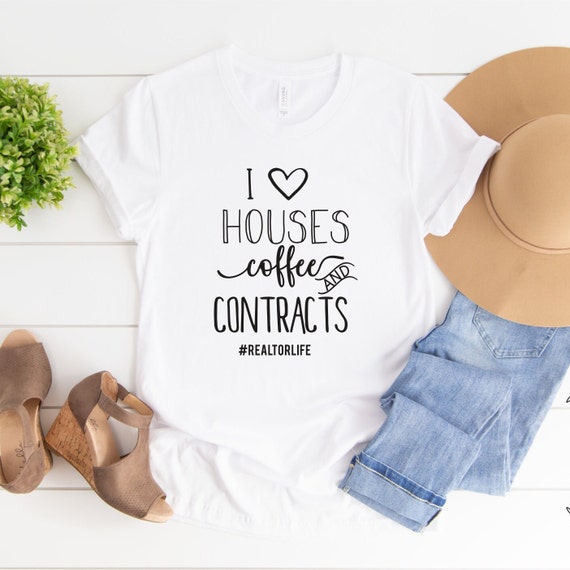 I Love Houses Coffee & Contracts Shirt, Realtor Life Shirt, Real Estate  Shirt, Realtor Gift, Women Shirt, Gift for Her, Ink and Quotes 